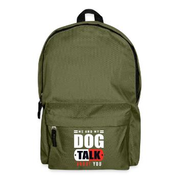 Me and My Dog Talk About You - Rucksack - Olivgrün - Vorne