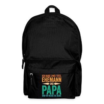 Ich Habe Zwei Titel Ehemann Und Papa - Rucksack - Schwarz - Vorne