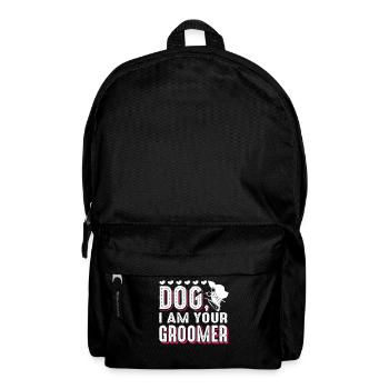 Dog Groomer Dog I Am Your Groomer - Backpack - black - Front