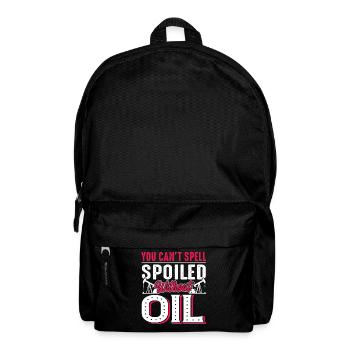 Oilfield You Can't Spell Spoiled Without Oil - Backpack - black - Front