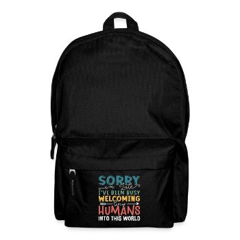 Ob/Gyn Nurse Sorry I'm Late I've Been Busy Midwife - Backpack - black - Front