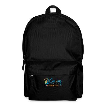 Caregiving Caring Is What I Do Caretaker Caregiver - Backpack - black - Front