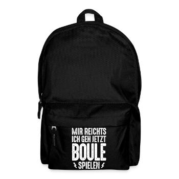 Mir reichts ich geh jetzt Boule spielen Petanque - Rucksack - Schwarz - Vorne