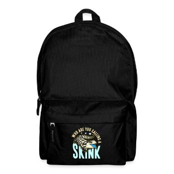 Skinks Who Are You Calling A Skink Reptile Owner - Backpack - black - Front