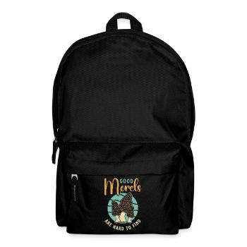 Mushroom Hunting Good Morels Are Hard To Mycology - Backpack - black - Front