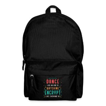 La cybersécurité danse comme si personne ne programmait - Sac à dos - noir - Devant