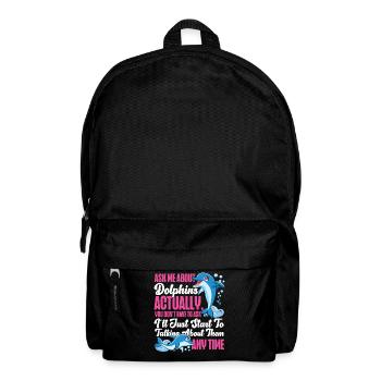Dolphin Ask Me About Dolphins - Rucksack - Schwarz - Vorne