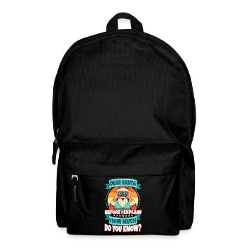 Dear santa before i explain How much do you Know - Backpack - black - Front