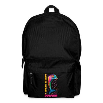 Dolphin I Speak Fluent Dolphin - Backpack - black - Front