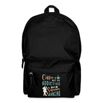 Square Dancing Coffee Is Not As Western Dancing - Backpack - black - Front