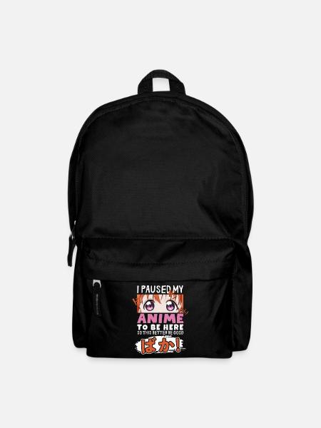 I Paused My Anime To Be Here BAKA! Kawaii Otaku - Backpack - black