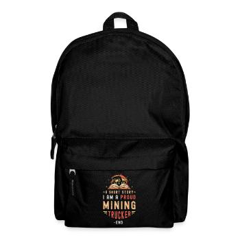 Mining Trucker A Short Story I Am A Truck Driver - Rucksack - Schwarz - Vorne