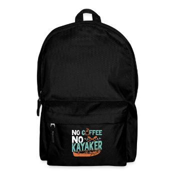 Kayaker No Coffee No Kayaker Kayaking Coffee Lover - Rucksack - Schwarz - Vorne