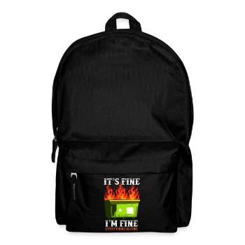 It's Fine I'm Fine Everything Is Fine Dumpster - Rucksack - Schwarz - Vorne