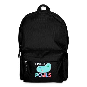 Ich Pinkle In Pools Lustige Witze Sarkastische - Rucksack - Schwarz - Vorne