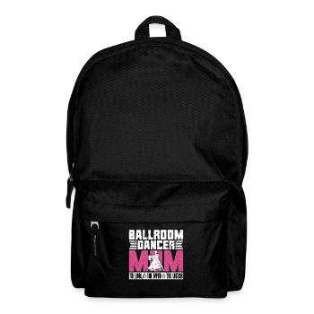 Ballroom Dancer Mom The Idol Loves Ballroom Dance - Rucksack - Schwarz - Vorne