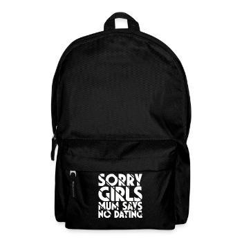Sorry Girls Mum Sagt KeinDate Babyparty - Rucksack - Schwarz - Vorne