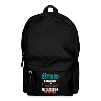 Retired Under New Management See Grandkids Funny - Backpack - black - Front