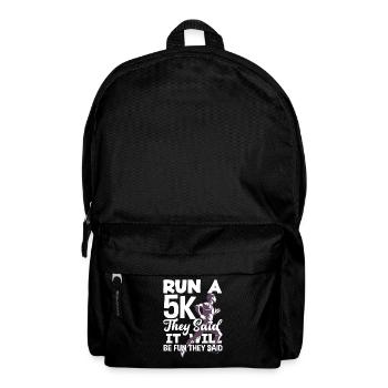 Run a 5K they said it will be fun - Backpack - black - Front