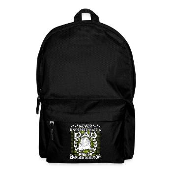 Never Underestimate A Dad With An English Bulldog - Backpack - black - Front
