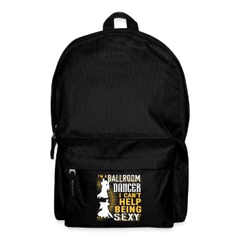 Ballroom Dance I'm A Ballroom Dancer - Backpack - black - Front