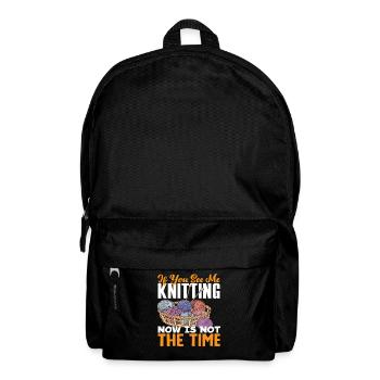 If you don't see me knitting now - Backpack - black - Front