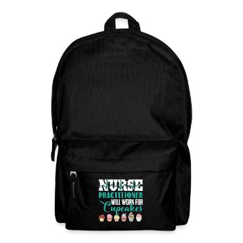 Nurse Practitioner Will Work For Cupcakes - Backpack - black - Front