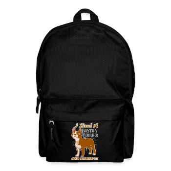 Boston Terrier I Kissed A Boston Terrier - Backpack - black - Front