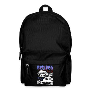Retired Goodbye Tension Hello Pension - Backpack - black - Front