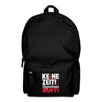 Keine Zeit Die Kegelbahn Ruft Kegeln - Rucksack - Schwarz - Vorne