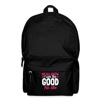 Nous savons tous que j’étais trop bien pour lui - Sac à dos - noir - Devant