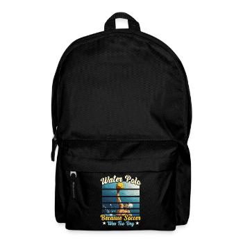 Water Polo Because Soccer Was Too Dry Swimming - Backpack - black - Front