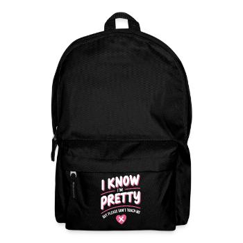 I Know Im Pretty But Please Do Not Touch Me Frauen - Rucksack - Schwarz - Vorne