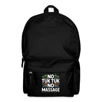 No Tuk Tuk No Massage Thailand Bali Backpacker - Backpack - black - Front