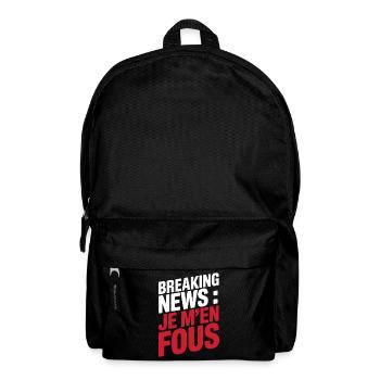 Breaking News Je m’en fous Humour Sarcastique - Sac à dos - noir - Devant