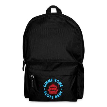 Gambling Fan Gimme Some Slots Baby Casino - Rucksack - Schwarz - Vorne