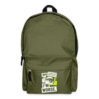I'm Not Like Other People I'm Worse Frech Gothic - Backpack - olive green - Front