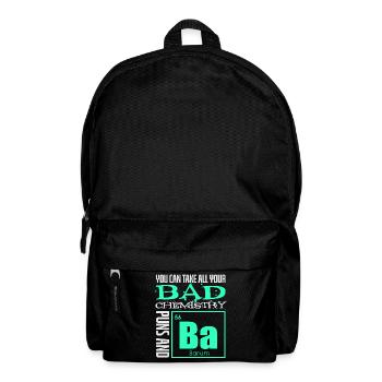 Chemie Chemiker Chemielehrer Spruch Wissenschaft - Rucksack - Schwarz - Vorne