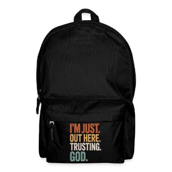 JE SUIS JUSTE ICI À FAIRE CONFIANCE À DIEU - Sac à dos - noir - Devant