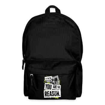 If I'm The Problem You Are The Reason Resilience - Backpack - black - Front