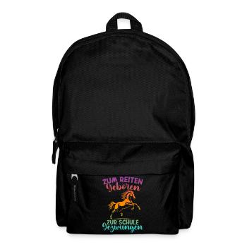 Zum Reiten Geboren Zur Schule Gezwungen - Rucksack - Schwarz - Vorne