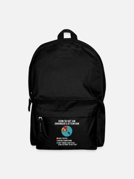 So erregen Sie die Aufmerksamkeit eines Ingenieurs. Machen Sie etwas kaputt. - Rucksack - Schwarz