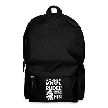 Ohne Meinen Pudel Geh Ich Hin - Rucksack - Schwarz - Vorne