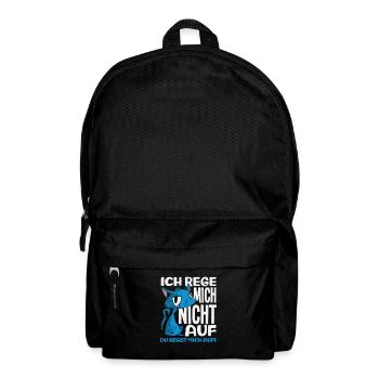 Ich rege mich nicht auf – du regst mich auf - Rucksack - Schwarz - Vorne