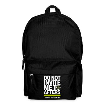 Do Not Invite Me To Afters Afterhour Club Feiern - Rucksack - Schwarz - Vorne