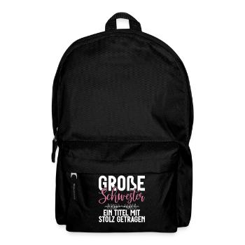 Big sister A title worn with pride - Backpack - black - Front