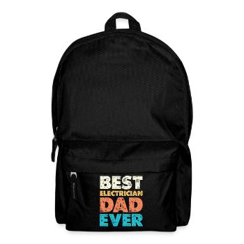 Best Electrician Dad – Best Dad Ever - Backpack - black - Front