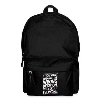 Mentalité de vouloir prendre une mauvaise décision sur la question de tout le monde ? - Sac à dos - noir - Devant