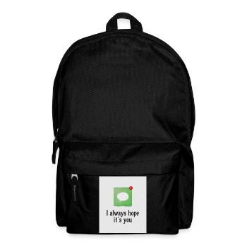 I always hope it's you. - Backpack - black - Front
