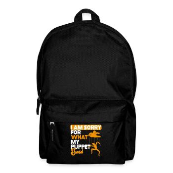 I Am Sorry For What My Puppet Said - Backpack - black - Front